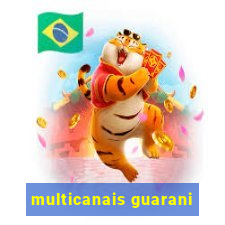 multicanais guarani